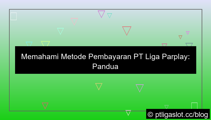 grafik pt liga parplay metode pembayaran