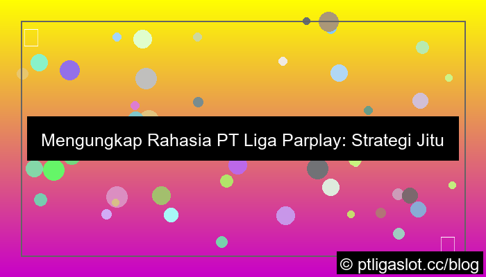 pt liga parplay mudah menang