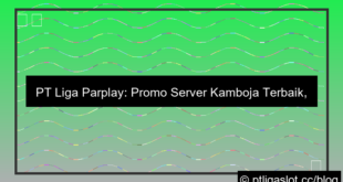 pt liga parplay promo server kamboja
