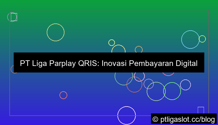 gambar pt liga parplay qris