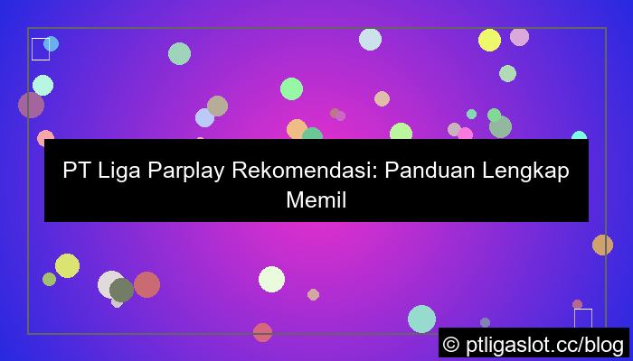 desain pt liga parplay rekomendasi