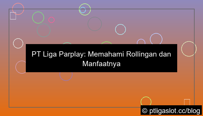 pt liga parplay rollingan