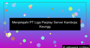 pt liga parplay server kamboja