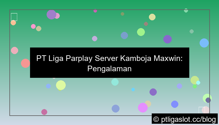 pt liga parplay server kamboja maxwin