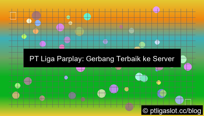grafik pt liga parplay server kamboja online 24 jam
