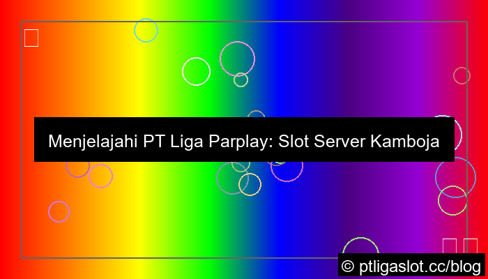 gambar pt liga parplay server kamboja pg soft