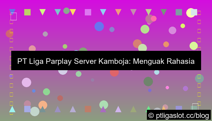 pt liga parplay server kamboja rtp tinggi