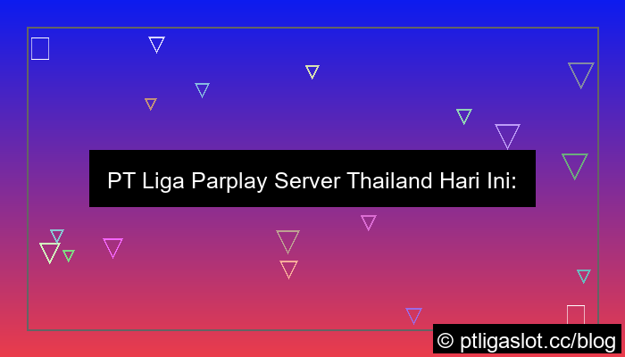 gambar pt liga parplay server thailand hari ini