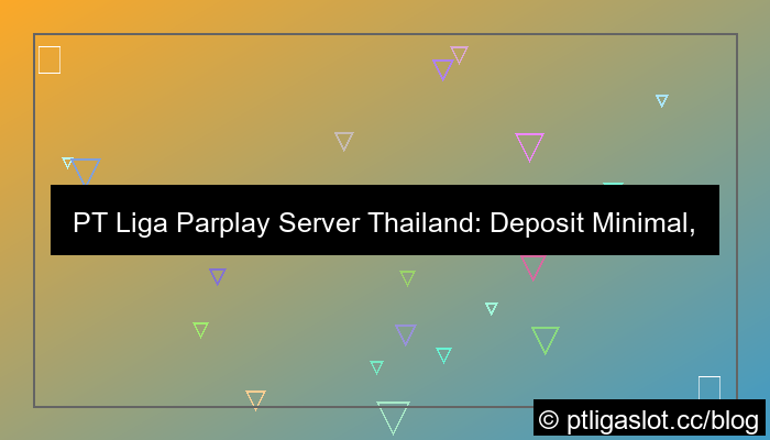 grafik pt liga parplay server thailand minimal deposit