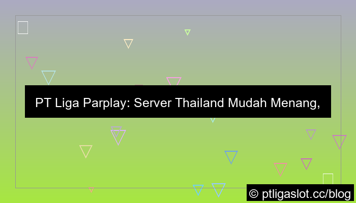 pt liga parplay server thailand mudah menang