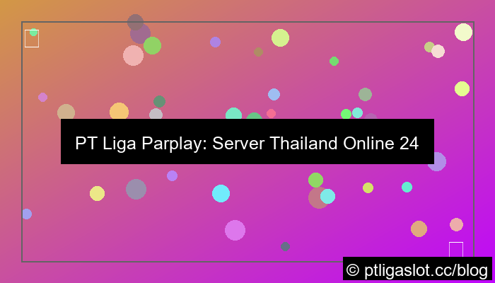 desain pt liga parplay server thailand online 24 jam
