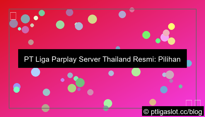 pt liga parplay server thailand resmi