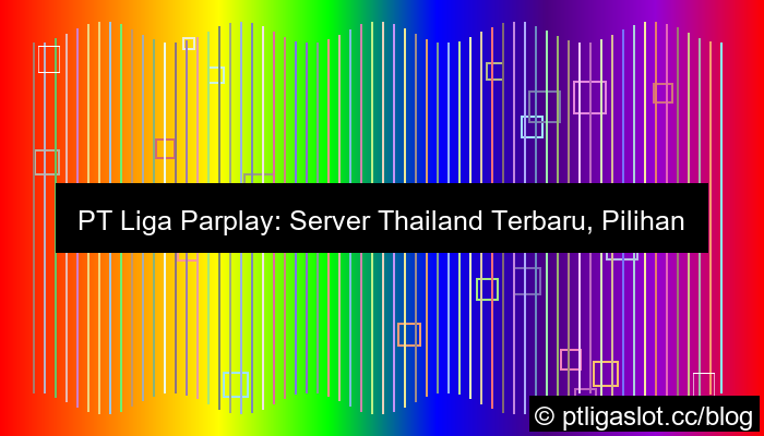 pt liga parplay server thailand terbaru