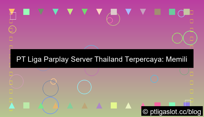 visual pt liga parplay server thailand terpercaya
