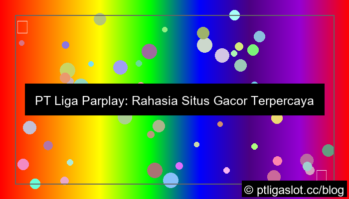 desain pt liga parplay situs gacor