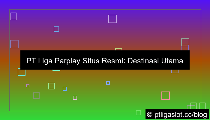 grafik pt liga parplay situs resmi