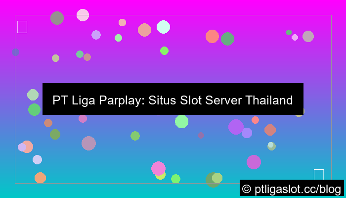 gambar pt liga parplay situs server thailand