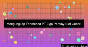 pt liga parplay slot gacor