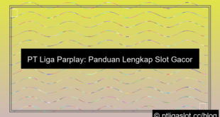 pt liga parplay slot gacor siang ini