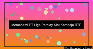 pt liga parplay slot kamboja rtp tinggi