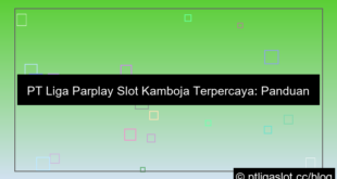desain pt liga parplay slot kamboja terpercaya