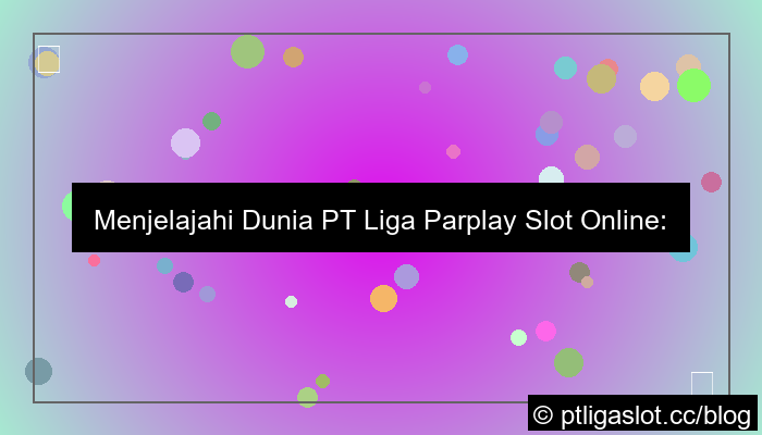 pt liga parplay slot online