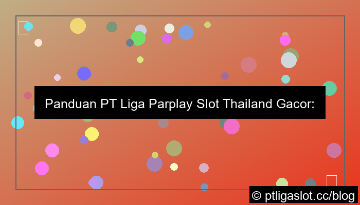 visual pt liga parplay slot thailand gacor