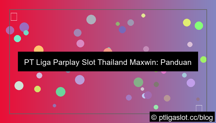 ilustrasi pt liga parplay slot thailand maxwin