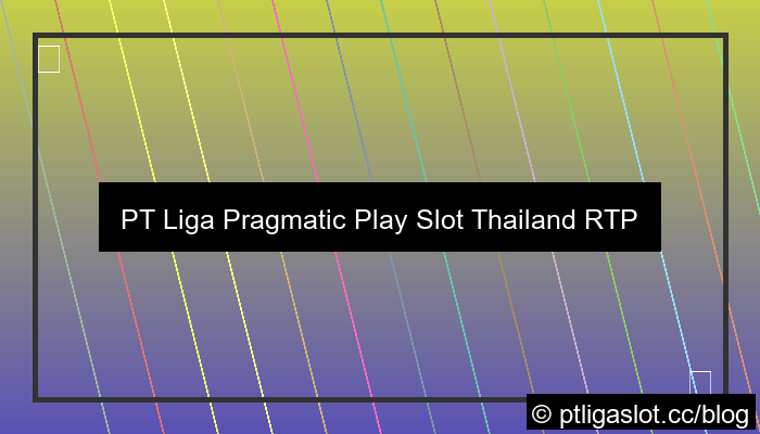 pt liga parplay slot thailand rtp tinggi