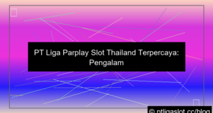 pt liga parplay slot thailand terpercaya
