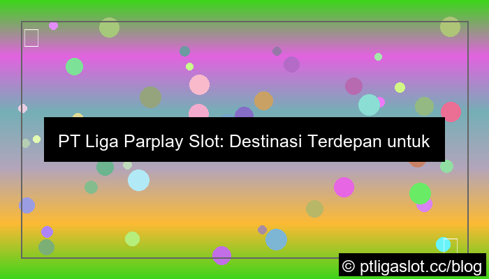 pt liga parplay slot