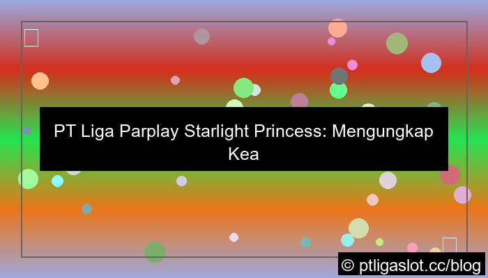 grafik pt liga parplay starlight princess