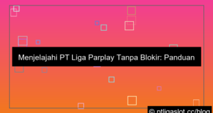pt liga parplay tanpa blokir