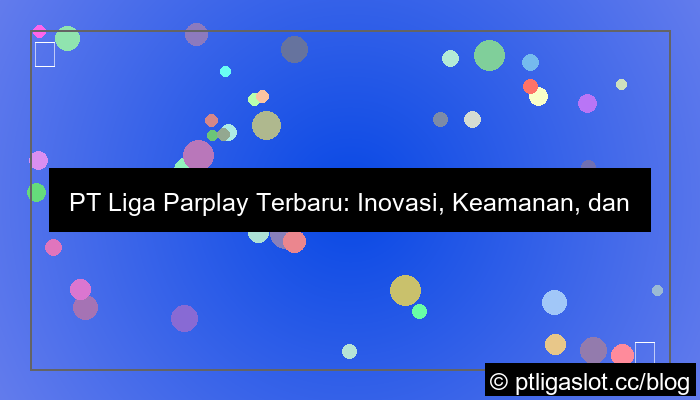 pt liga parplay terbaru