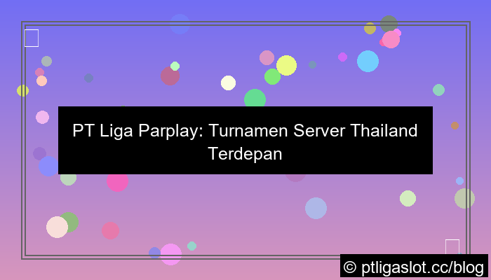 pt liga parplay turnamen server thailand