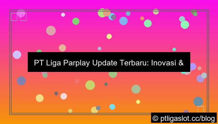gambar pt liga parplay update