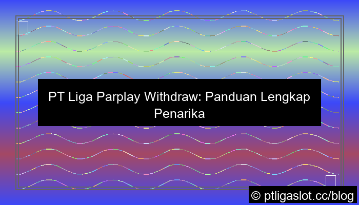 grafik pt liga parplay withdraw
