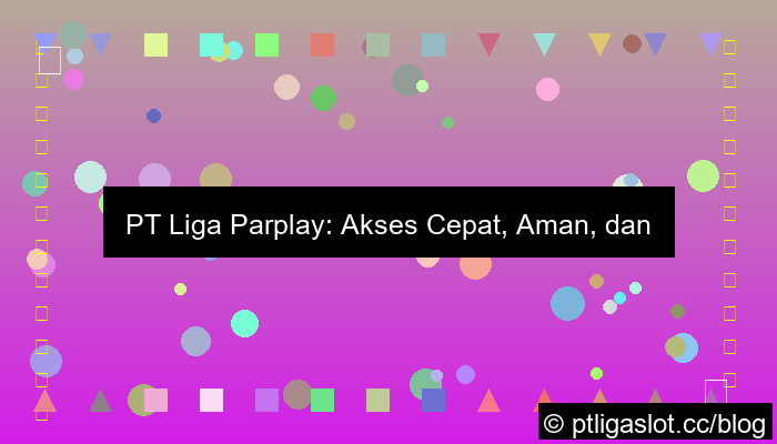 situs pt liga parplay akses cepat
