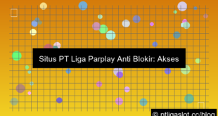 situs pt liga parplay anti blokir