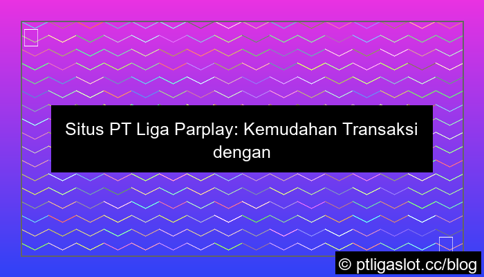 situs pt liga parplay bank lokal