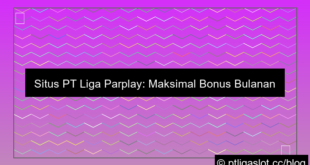 situs pt liga parplay bonus bulanan