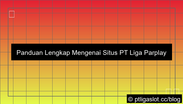 gambar situs pt liga parplay bonus harian