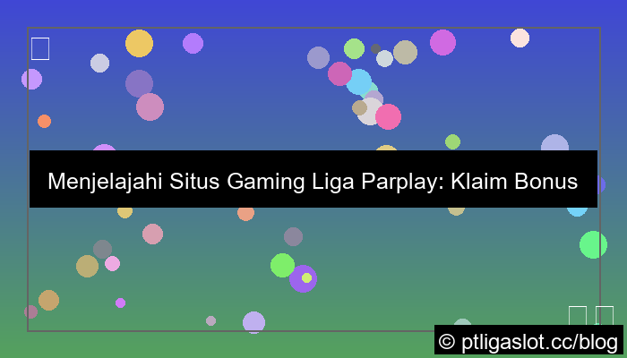 grafik situs pt liga parplay bonus new member