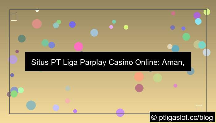 situs pt liga parplay casino online