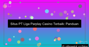 situs pt liga parplay casino terbaik