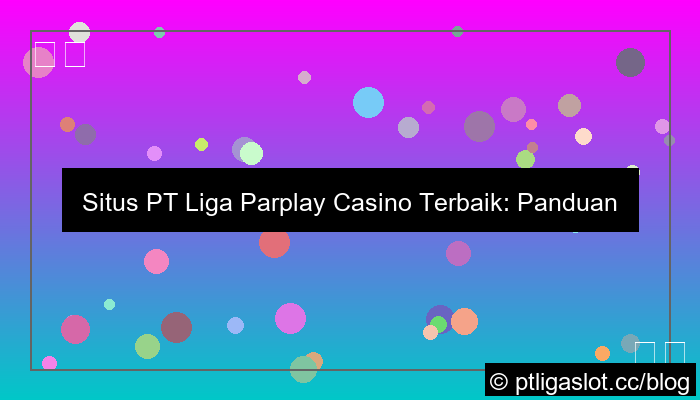 situs pt liga parplay casino terbaik