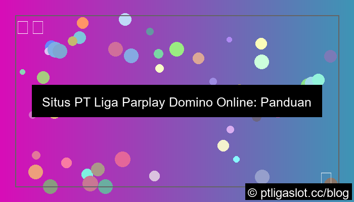 situs pt liga parplay domino online