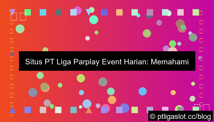 situs pt liga parplay event harian