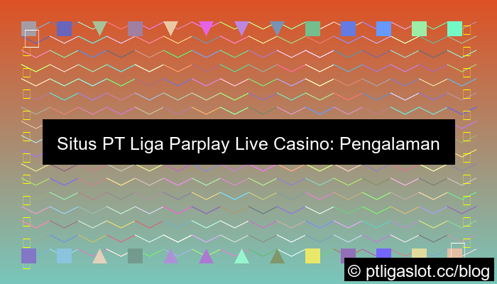 grafik situs pt liga parplay live casino