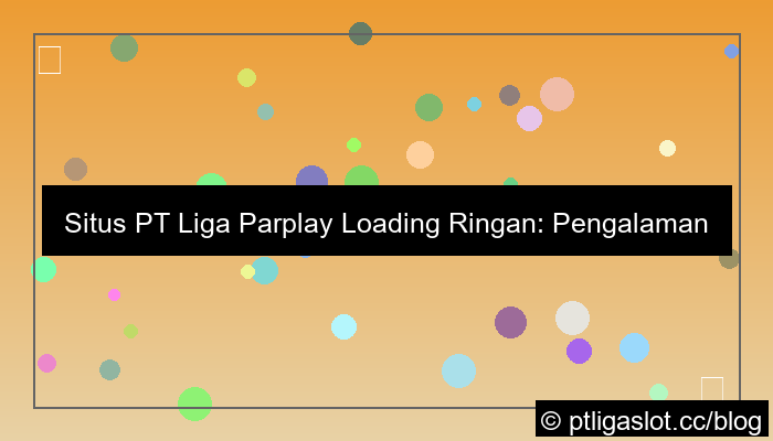 grafik situs pt liga parplay loading ringan